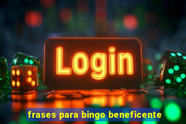 frases para bingo beneficente